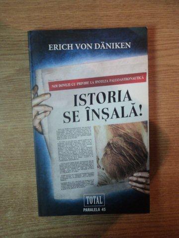 ISTORIA SE INSALA !de ERICH VON DANIKEN , 2010