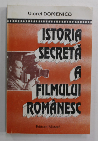 ISTORIA SECRETA A FILMULUI ROMANESC de VIOREL DOMENICO , 1996 , DEDICATIE *