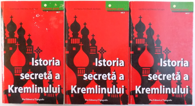 ISTORIA SECRETA A KREMLINULUI de MICHEL HONORIN ...ERIC DE GOUTEL , VOL. I - III , 2007