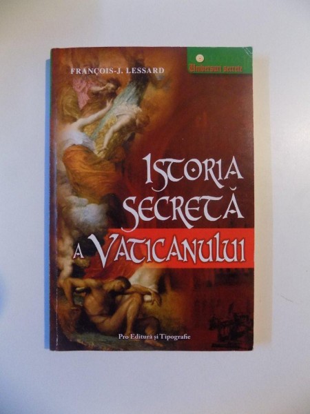 ISTORIA SECRETA A VATICANULUI de FRANCOIS - J. LESSARD