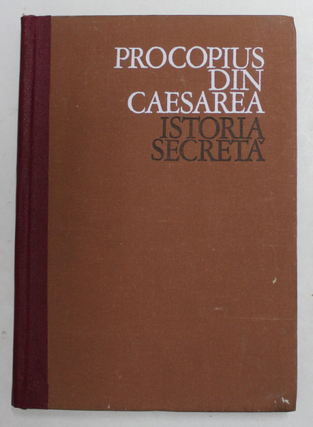 ISTORIA SECRETA-PROCOPIUS DIN CAESAREA  1972