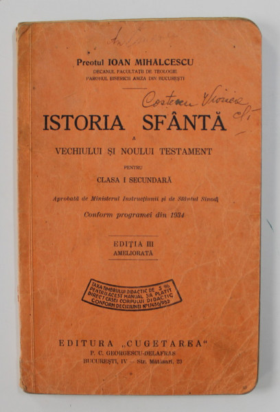 ISTORIA SFANTA A VECHIULUI SI NOULUI TESTAMENT PENTRU CLASA I -A SECUNDARA  de PREOTUL  IOAN MIHALCESCU , 1936