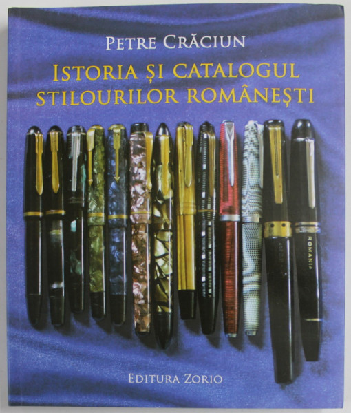 ISTORIA SI CATALOGUL STILOURILOR ROMANESTI de PETRE CRACIUN , 2022