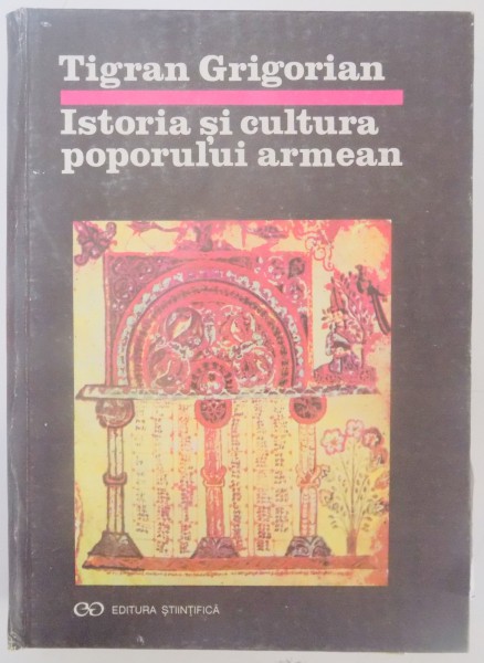 ISTORIA SI CULTURA POPORULUI ARMEAN de TIGRAN GRIGORIAN , 1993 , DEDICATIE*