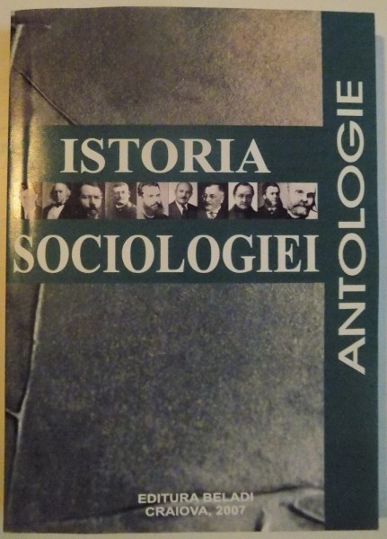 ISTORIA SOCIOLOGIEI , ANTOLOGIE , 2007