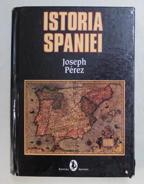 ISTORIA SPANIEI de JOSEPH PEREZ , 2007 PREZINTA HALOURI DE APA SI URME DE UZURA*