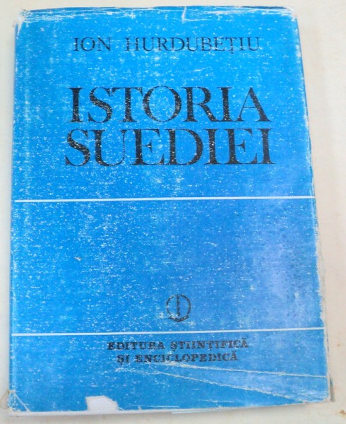 ISTORIA SUEDIEI de ION HURDUBETIU , 1985