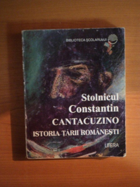 ISTORIA TARII ROMANESTI de STOLNICUL CONSTANTIN CANTACUZINO , Chisinau 1997