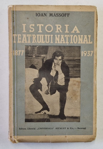 ISTORIA TEATRULUI NATIONAL DIN BUCURESTI , IOAN MASSOFF  1938
