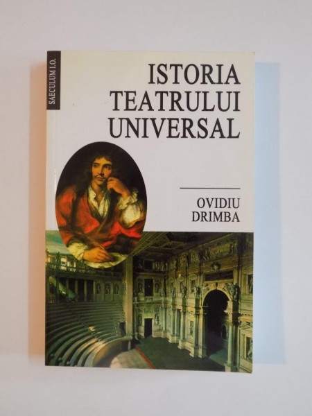 ISTORIA TEATRULUI UNIVERSAL de OVIDIU DRIMBA 2005