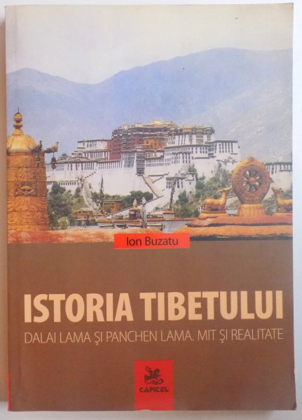 ISTORIA TIBETULUI - DALAI LAMA SI PANCHEN LAMA - MIT SI REALITATE , 2006