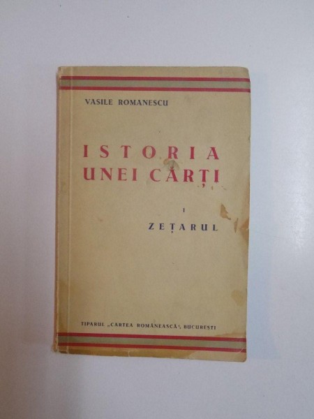 ISTORIA UNEI CARTI de VASILE ROMANESCU, VOL I: ZETARUL  1934