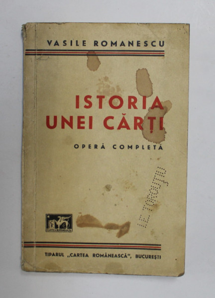 ISTORIA UNEI CARTI, OPERA COMPLETA de VASILE ROMANESCU