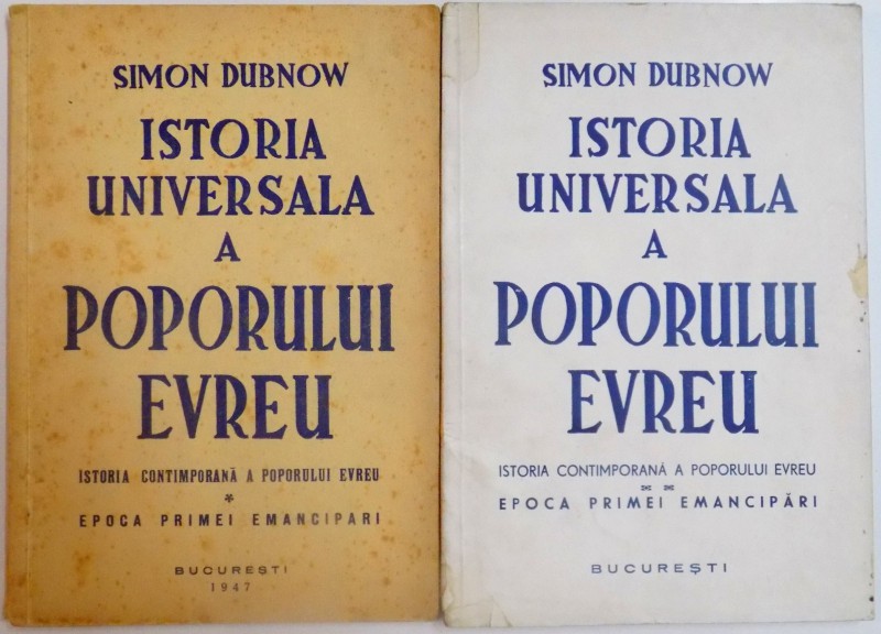 ISTORIA UNIVERSALA A POPORULUI EVREU. EPOCA PRIMEI EMANCIPARI de SIMON DUBNOW, VOL I-II  1947