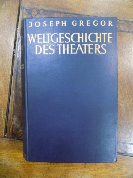 Istoria universala a teatrului, Weltgeschichte des theatres, Viena 1933