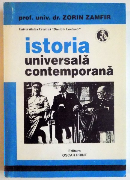 ISTORIA UNIVERSALA CONTEMPORANA VOL II de ZORIN ZAMFIR , EDITIA A II A REVAZUTA SI IMBUNATATITA , 1999