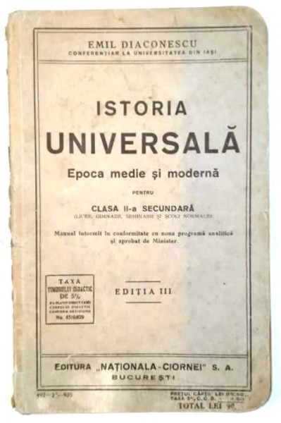 ISTORIA UNIVERSALA, EPOCA MEDIE SI MODERNA de EMIL DIACONESCU, EDITIA A III-A , 1935