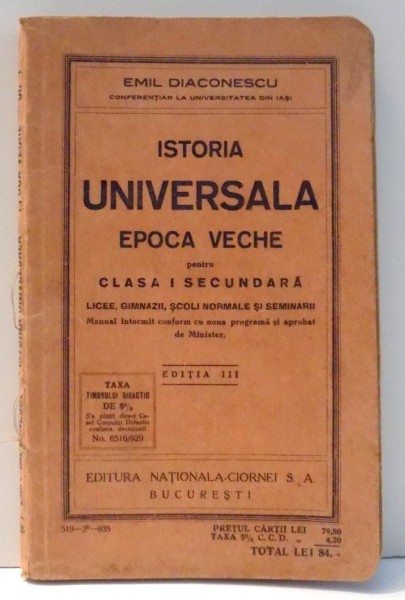 ISTORIA UNIVERSALA, EPOCA VECHE PENTRU CLASA I SECUNDARA de EMIL DIACONESCU , 1935