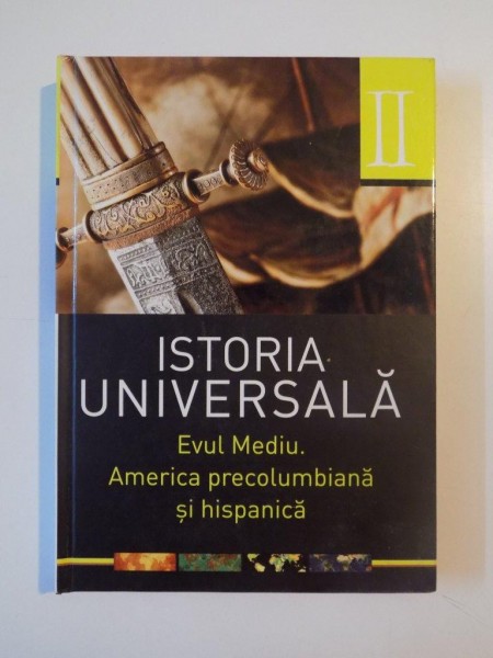 ISTORIA UNIVERSALA , EVUL MEDIU. AMERICA PRECOLUMBIANA SI HISPANICA de JOSE MANUEL CUENCA TORIBIO, 2012