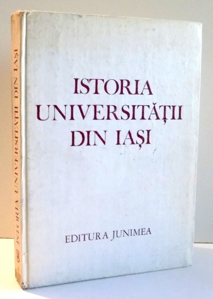 ISTORIA UNIVERSITATII DIN IASI de GH. PLATON, V. CRISTIAN , 1985