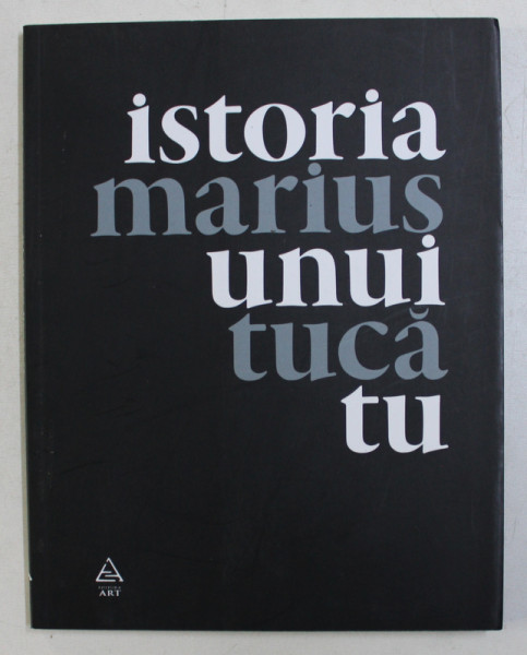 ISTORIA UNU TU de MARIUS TUCA , 2015