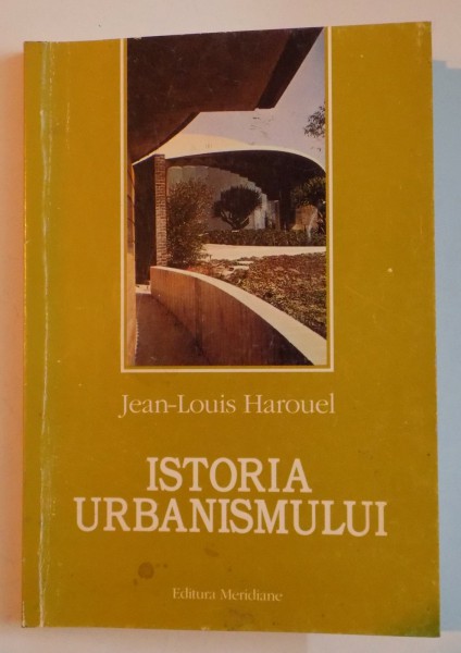 ISTORIA URBANISMULUI de JEAN LOUIS HAROUEL , 2001 , PREZINTA SUBLINIERI