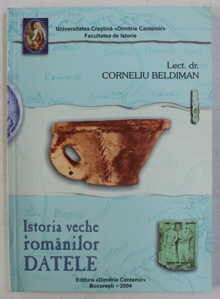 ISTORIA VECHE A ROMANILOR , DATELE de CORNELIU BELDIMAN , 2004 *PREZINTA SUBLINIERI