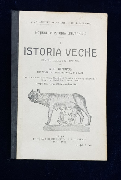 ISTORIA VECHE PENTRU CLASA I SEUNDARA de A. D. XENOPOL - IASI, 1911-1912