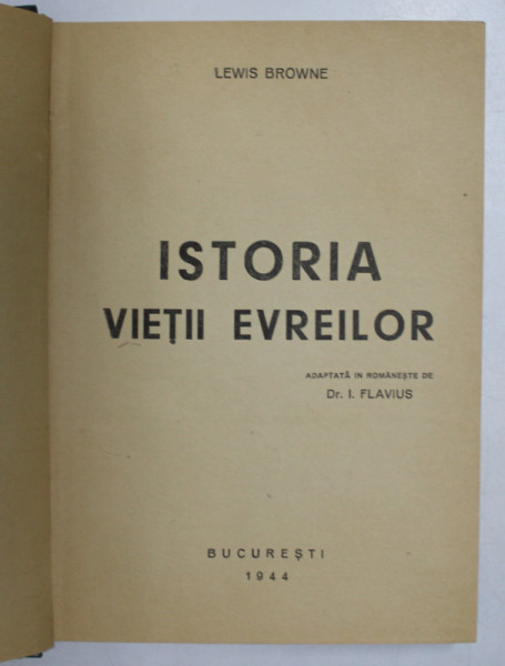 ISTORIA VIETII EVREILOR de LEWIS BROWNE , 1944