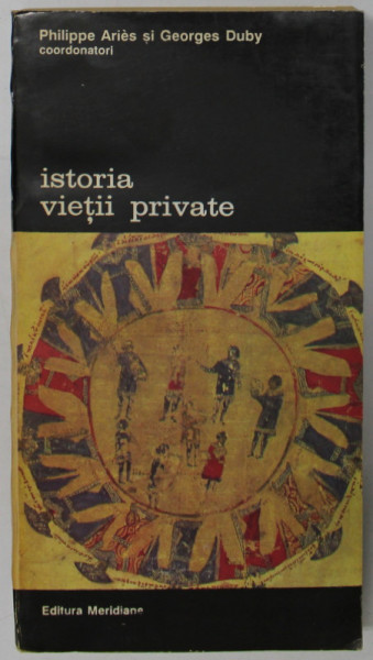 ISTORIA VIETII PRIVATE  VOL III  de PHILIPPE ARIES si GEORGES DUBY