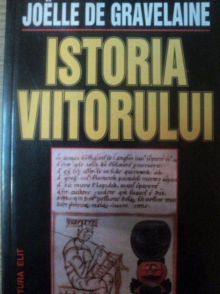 ISTORIA VIITORULUI de JOELLE DE GRAVELAINE