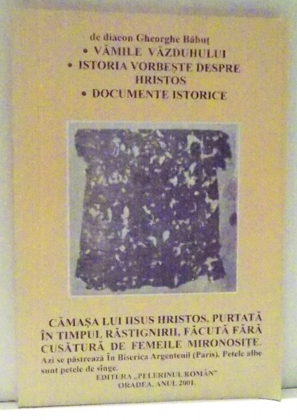 ISTORIA VORBESTE DESPRE IISUS HRISTOS de DIACON GHEORGHE BABUT , 2001
