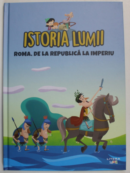 ISTORIALUMII , ROMA , DE LA REPUBLICA LA IMPERIU , 2021