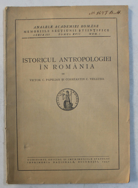 ISTORICUL ANTROPOLOGIEI IN ROMANIA de VICTOR C. PAPILIAN si CONSTANTIN C. VELLUDA , 1941