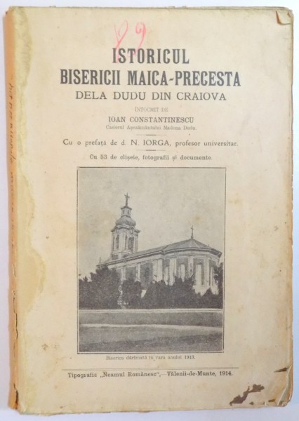 ISTORICUL BISERICII MAICA-PRECESTA DE LA DUDU DIN CRAIOVA intocmit de IOAN CONSTANTINESCU  1914