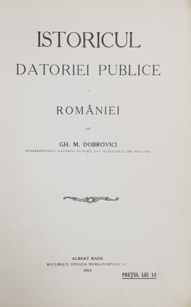 ISTORICUL DATORIEI PUBLICE A ROMANIEI de GH. M. DOBROVICI , 1913