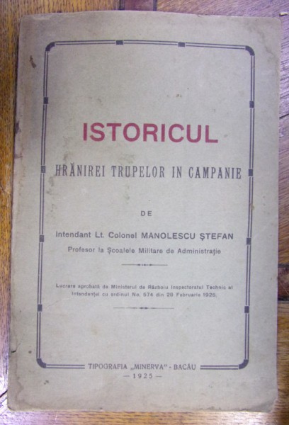 ISTORICUL HRANIREI TRUPELOR IN CAMPANIE de MANOLESCU STEFAN , 1925