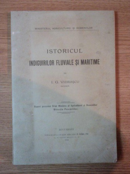 ISTORICUL INDIGUIRILOR FLUVIALE SI MARITIME de I. G. VIDRASCU  1911
