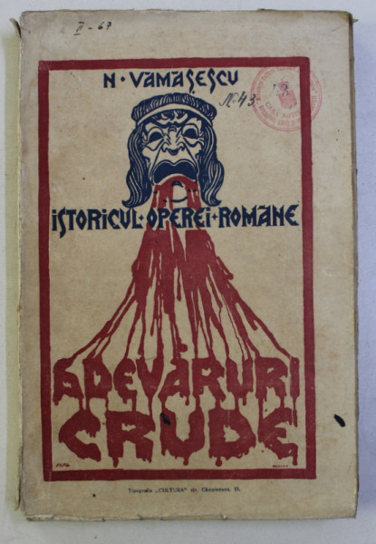 ISTORICUL OPEREI ROMANE - ADEVARURI CRUDE de N . VAMASESCU , 1922