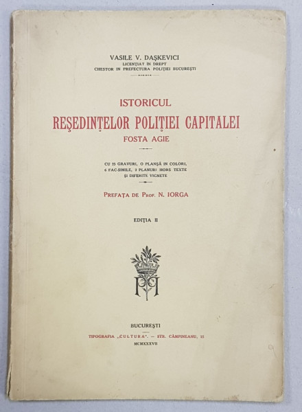 ISTORICUL RESEDINTELOR POLITIEI CAPITALEI, FOSTA AGIE de VASILE V. DASKEVICI - BUCURESTI, 1937