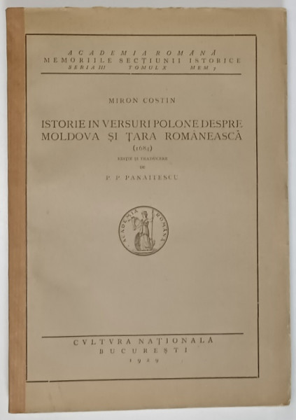 ISTORIE IN VERSURI POLONE DESPRE MOLDOVA SI TARA ROMANEASCA (1684) de MIRON COSTIN , 1929