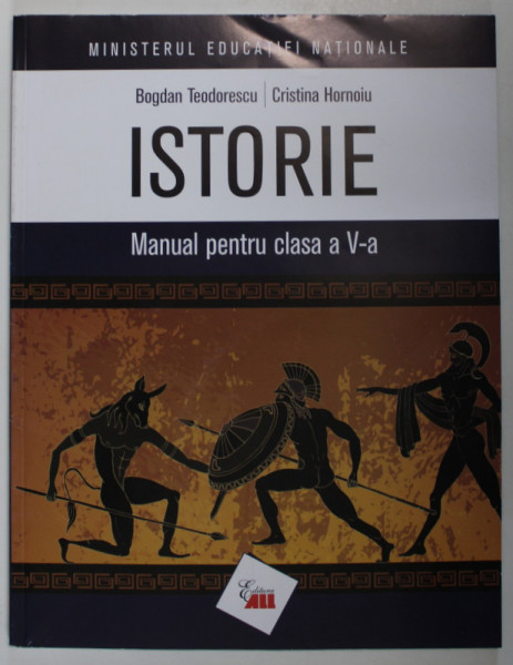 ISTORIE , MANUAL PENTRU CLASA A - V-A de BOGDAN TEODORESCU si CRISTINA HORNOIU , 2017