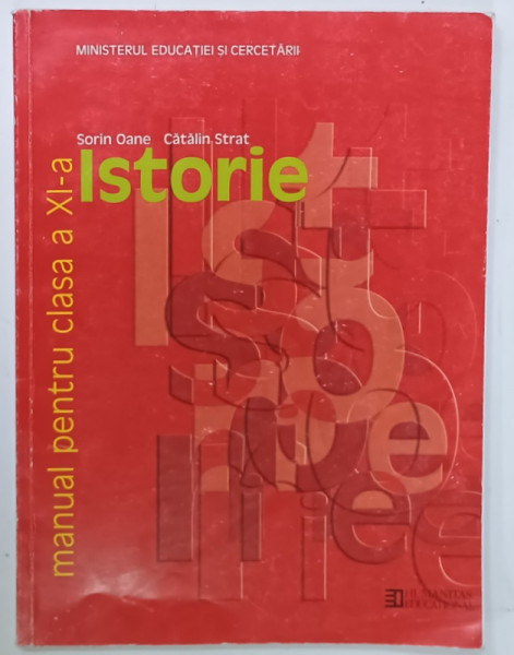 ISTORIE , MANUAL PENTRU CLASA A XI -A de SORIN OANE si CATALIN STRAT , 2015