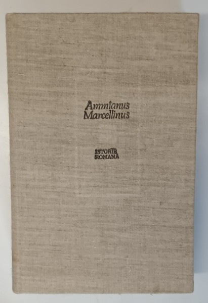 ISTORIE ROMANA de AMMIANI MARCELLINI , 1982 , PREZINTA PETE PE BLOCUL DE FILE