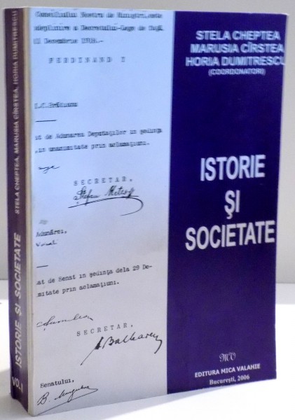 ISTORIE SI SOCIETATE de STELA CHEPTEA...HORIA DUMITRESCU , 2006