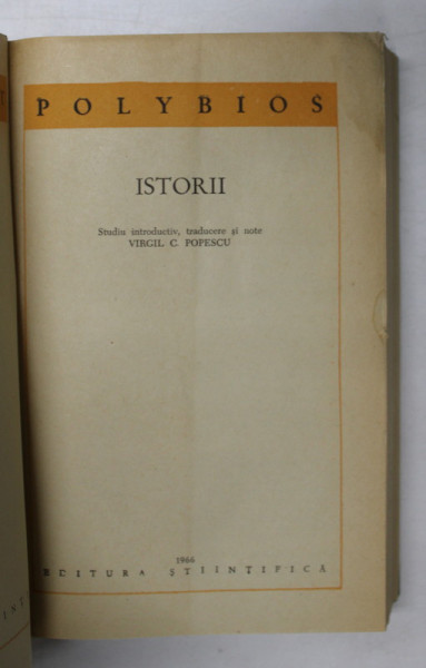 ISTORII , VOLUMUL I de POLYBIOS , 1966 *PREZINTA HALOURI DE APA , *COPERTI REFACUTE
