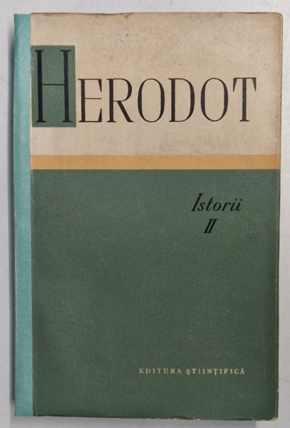 ISTORII , VOLUMUL II de HERODOT , 1964 *COTOR RESTAURAT