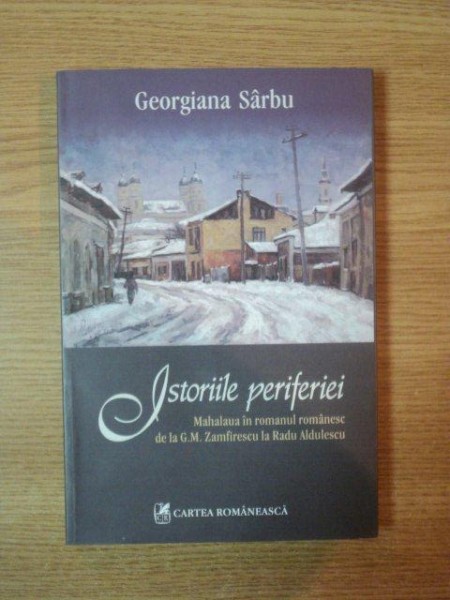 ISTORIILE PERIFERIEI de GEORGIANA SARBU , 2009