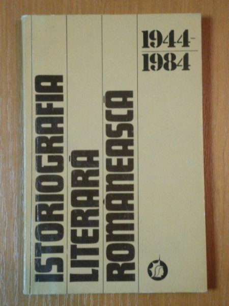 ISTORIOGRAFIA LITERARA ROMANEASCA  1944- 1984