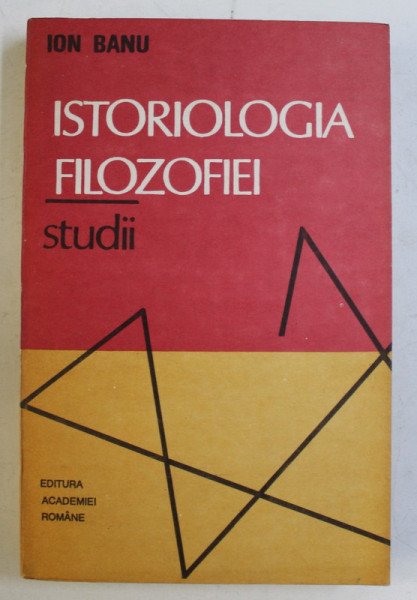 ISTORIOLOGIA FILOZOFIEI , STUDII de ION BANU , 1993